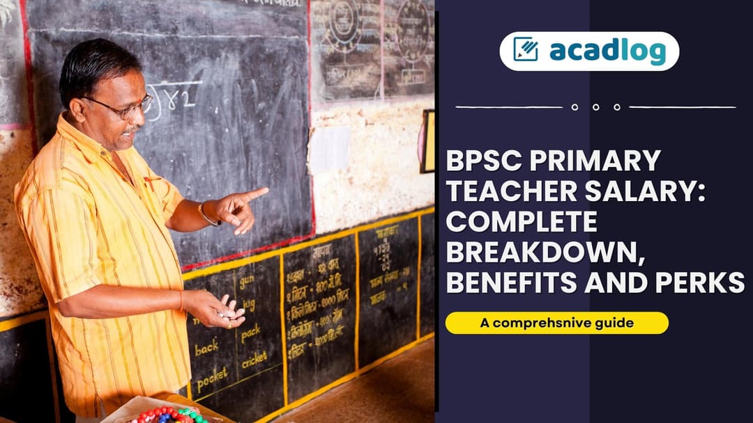 BPSC Primary Teacher Salary Complete Breakdown, Perks and Other Benefits Acadlog