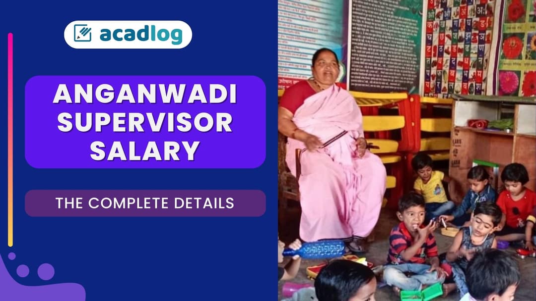 Anganwadi Supervisor Salary The Complete Structure With Allowances and