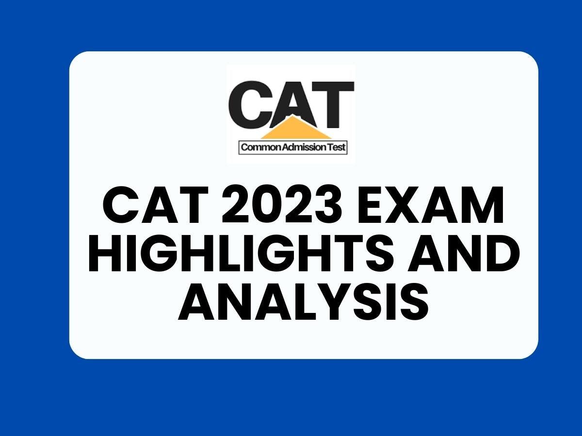 Unveiling the Mystique of CAT 2023: A Detailed Examination Analysis