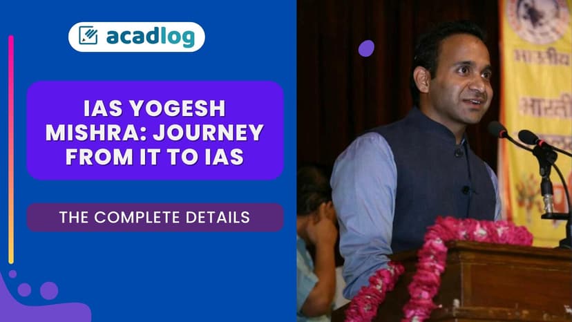 IAS Yogesh Mishra: Missed IIT, Worked as Software Engineer & Finally ...