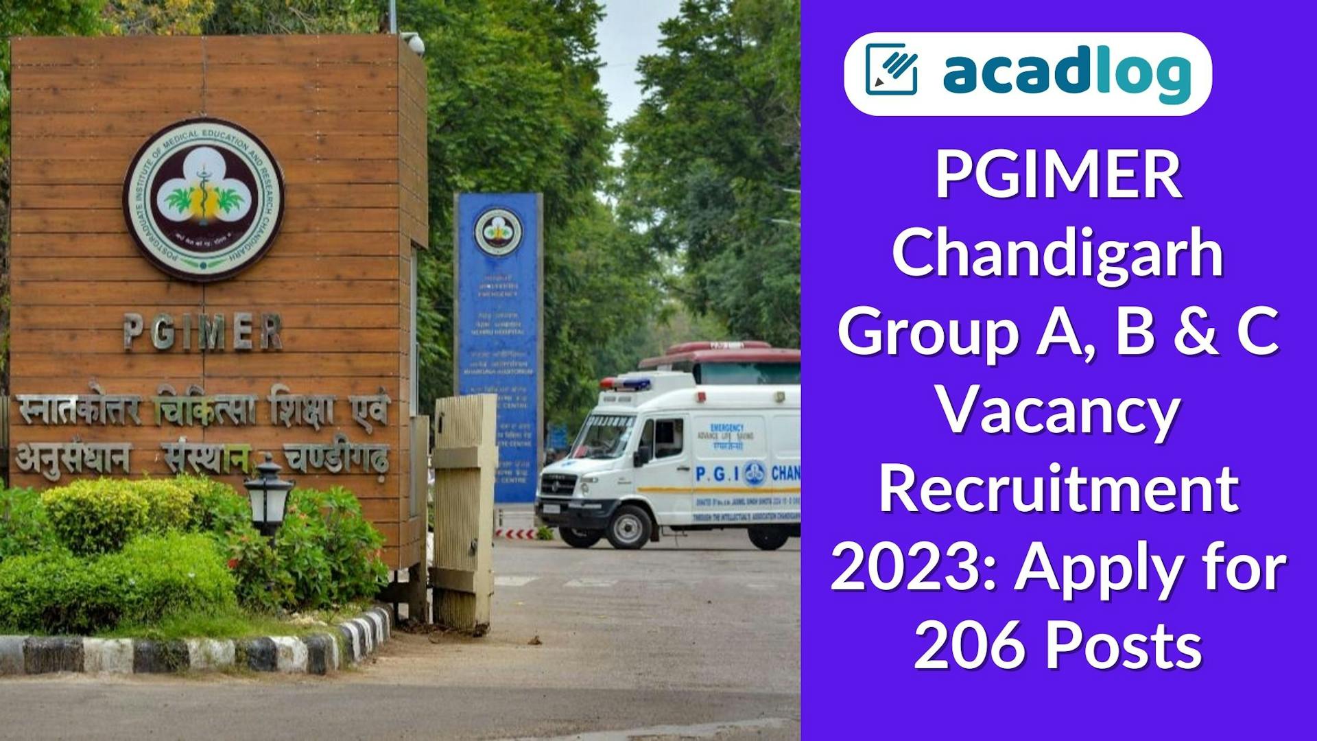 PGIMER Chandigarh Group A, B & C Vacancy Recruitment 2023: Apply for 206 Posts