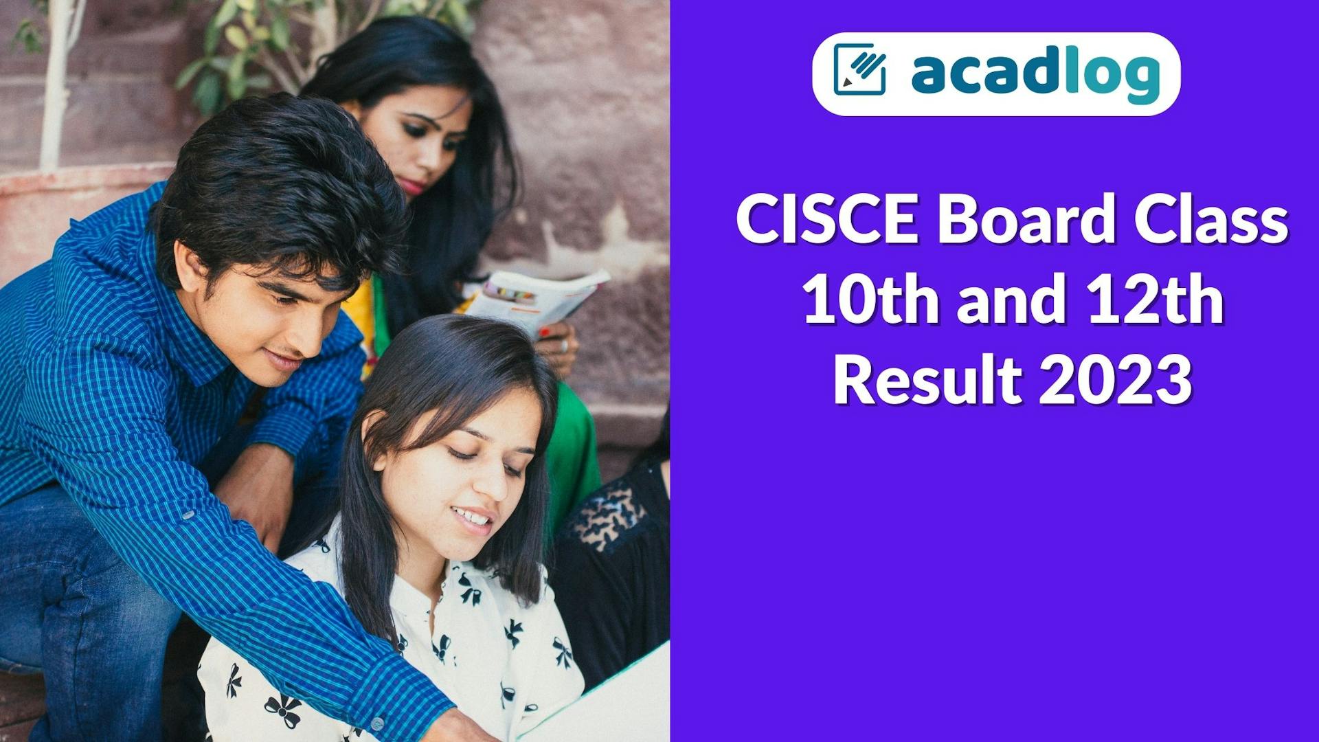 CISCE Board Class 12th Inter & 10th Results 2023 - Direct Link