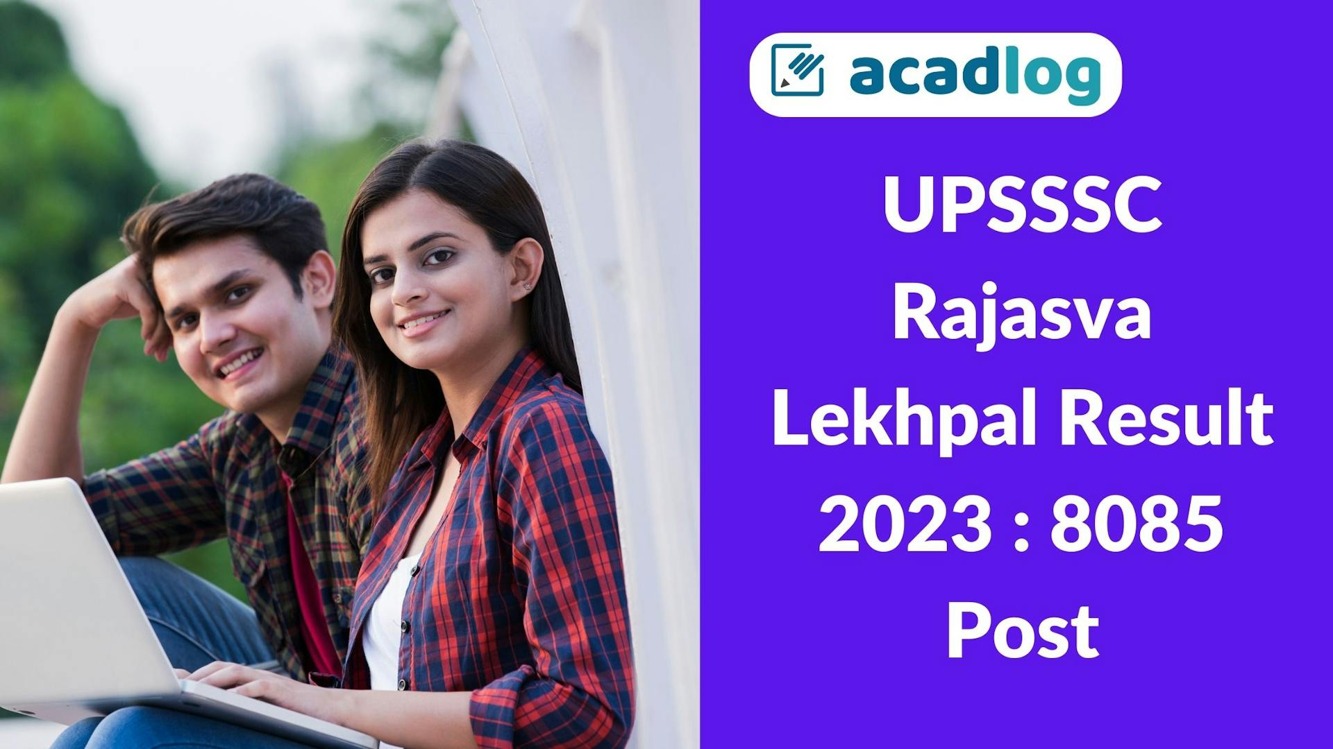 Acadlog: UPSSSC UP Rajasva Lekhpal Recruitment 2022 Mains Exam Result 2023