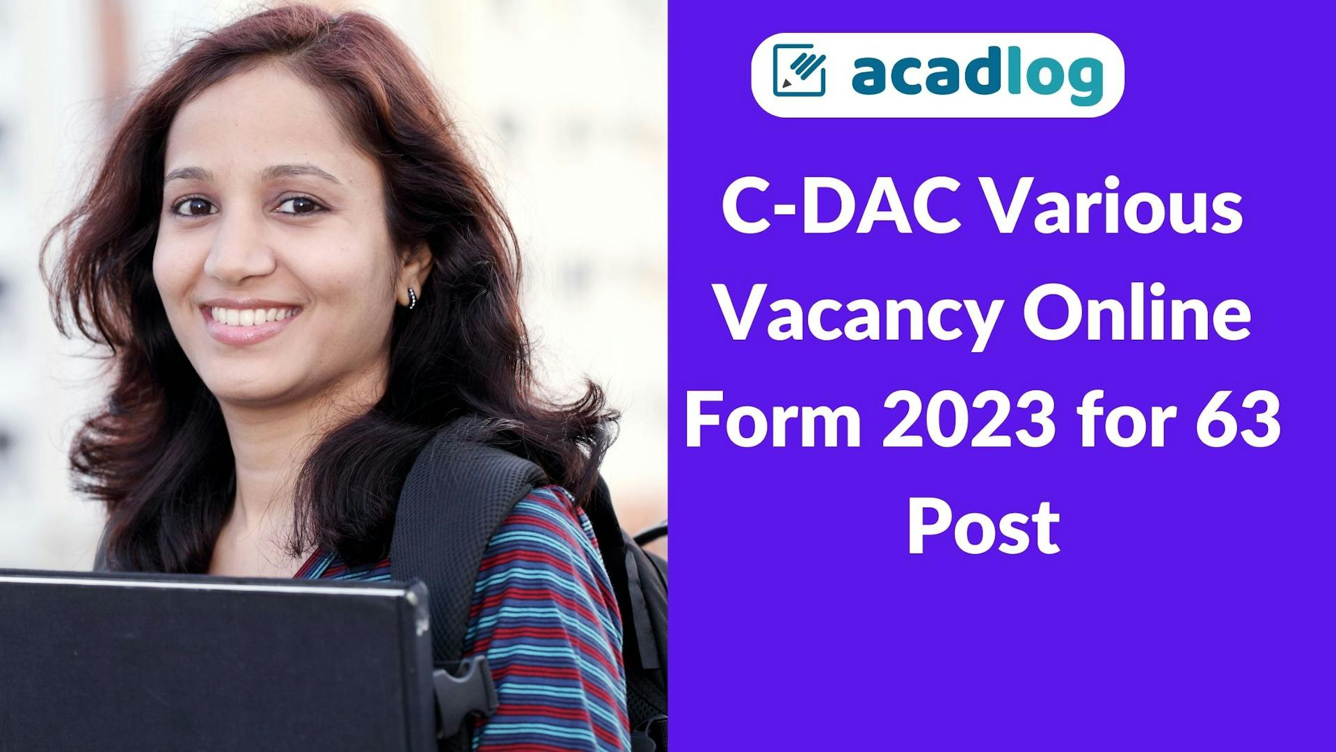 C-DAC Various Vacancy Online Form 2023 for 63 Post