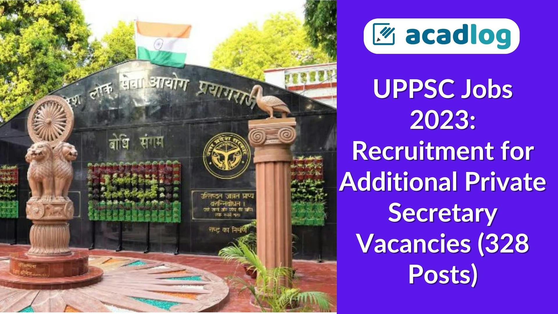UPPSC Jobs 2023 | Recruitment for Additional Private Secretary Vacancies (328 Posts)