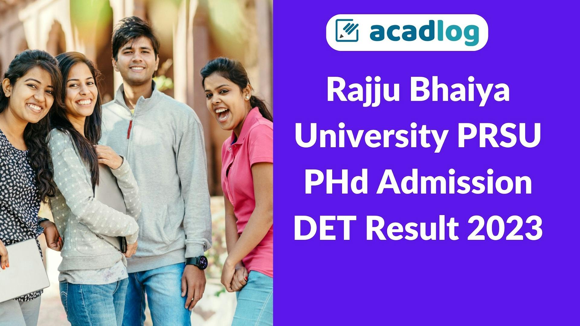 Prof. Rajendra Singh (Rajju Bhaiya) University, Prayagraj Doctoral (Ph.D.) Entrance Test DET 2023 Admissions Result