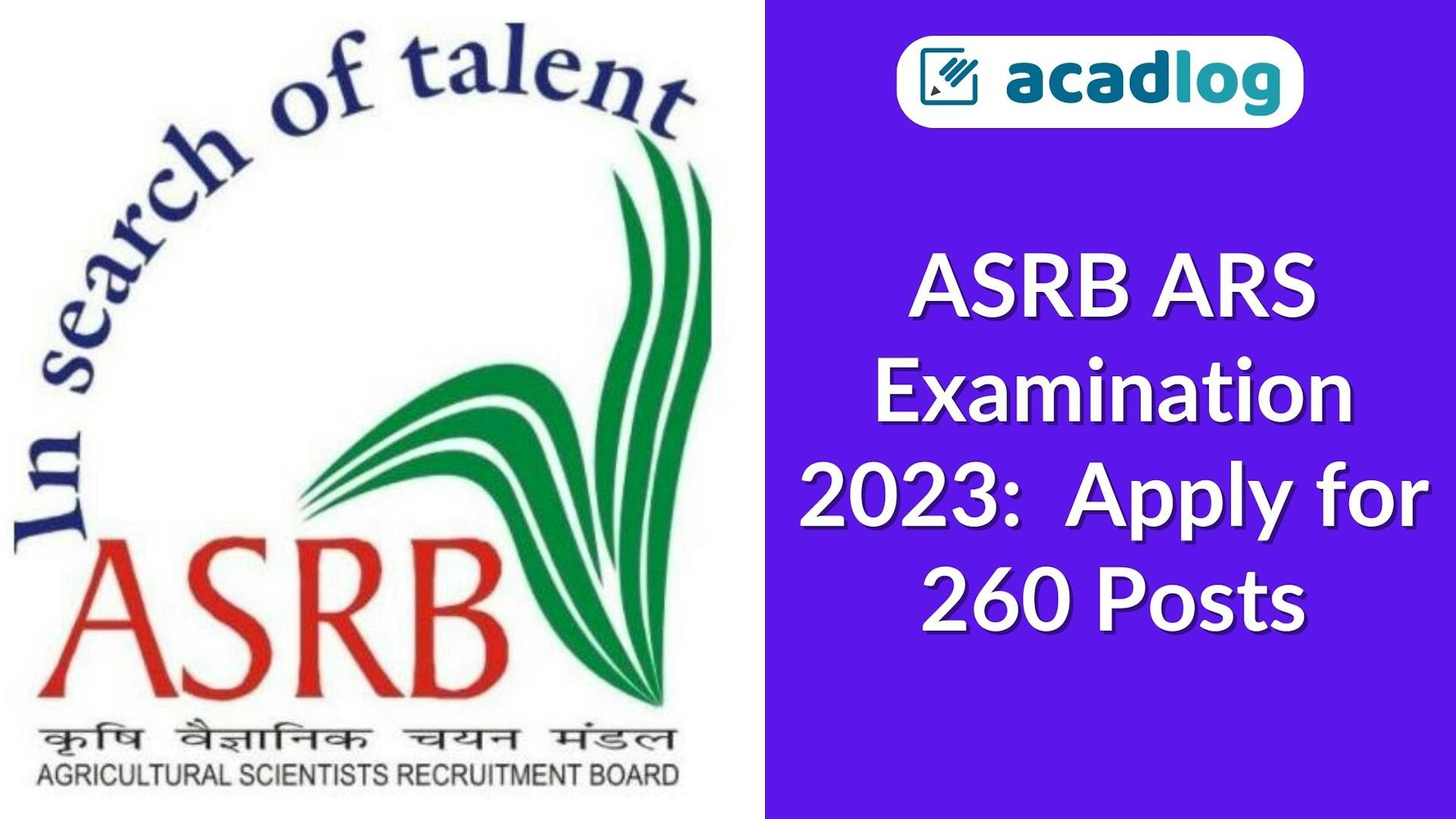 ASRB ARS Recruitment 2023: Invitation for 260 Posts