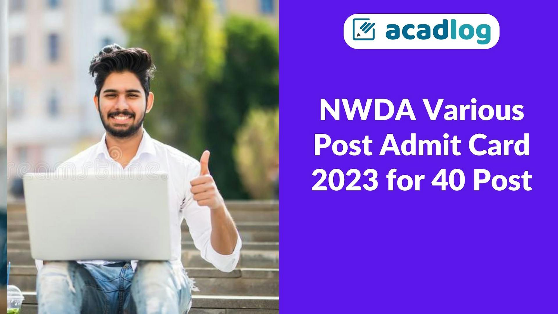 NWDA JE Civil, UDC, LDC, Stenographer and Other Post Recruitment 2023 Admit Card for 40 Post