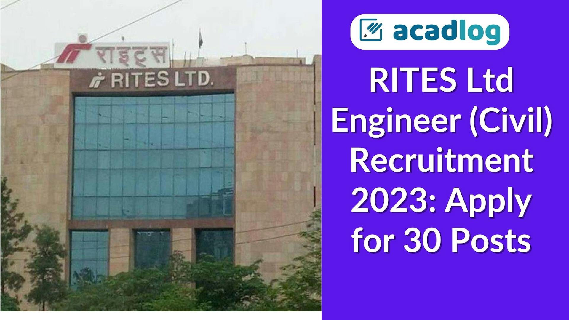 RITES Ltd Engineer (Civil) Recruitment 2023: Apply for 30 Posts