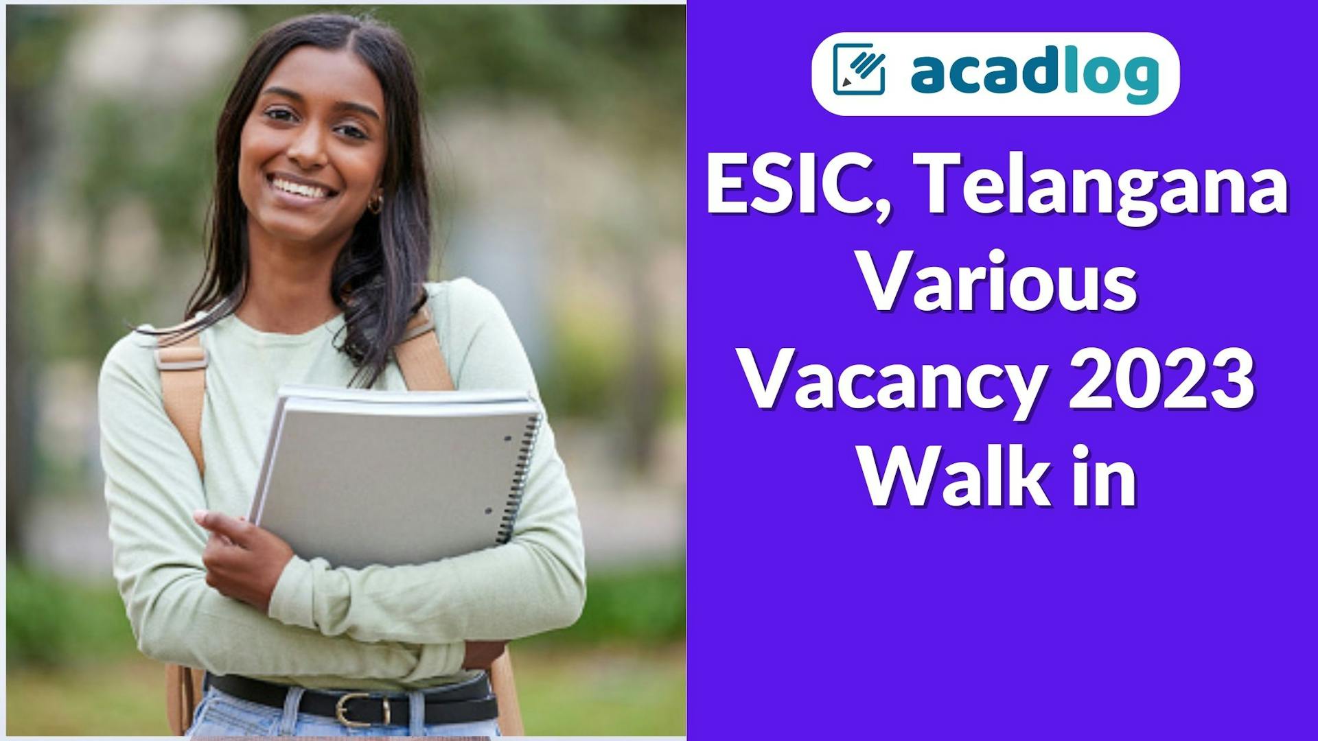 ESIC, Telangana Various Vacancy 2023 Walk in