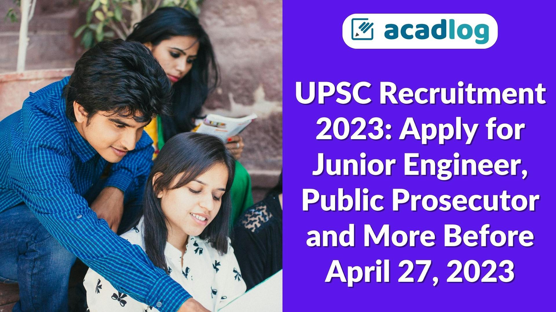 UPSC Recruitment 2023: Apply for Junior Engineer, Public Prosecutor and More