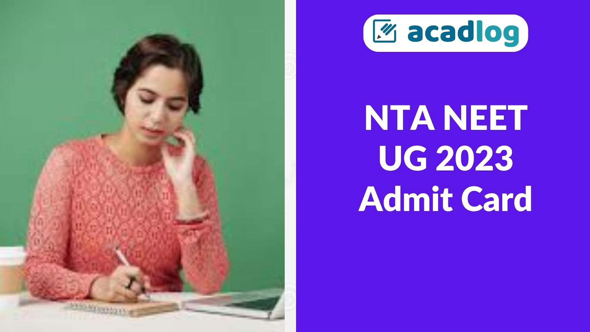 Acadlog: NTA NEET UG 2023 Advanced Intimation for Exam Date and City