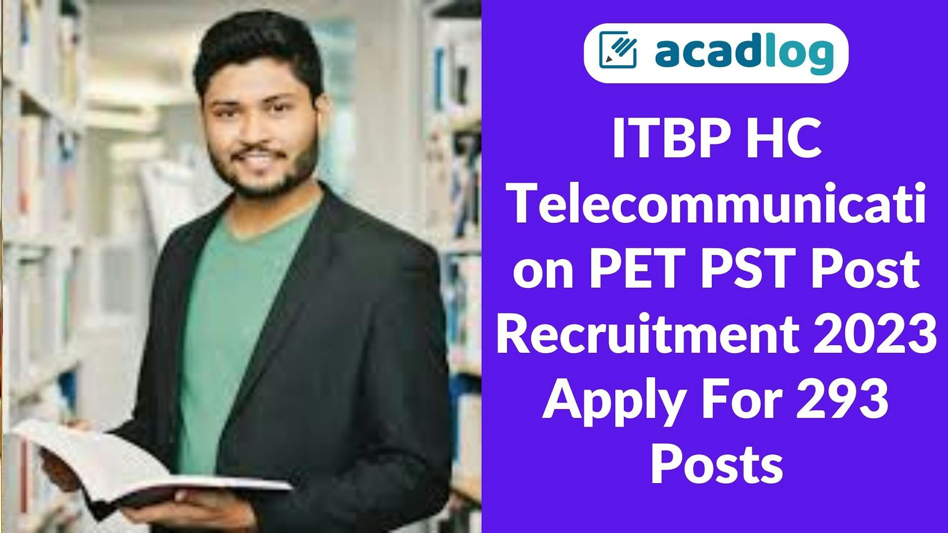 ITBP Constable / Head Constable in Telecommunication Recruitment 2022 PET PST Admit Card 2023 for 293 Post