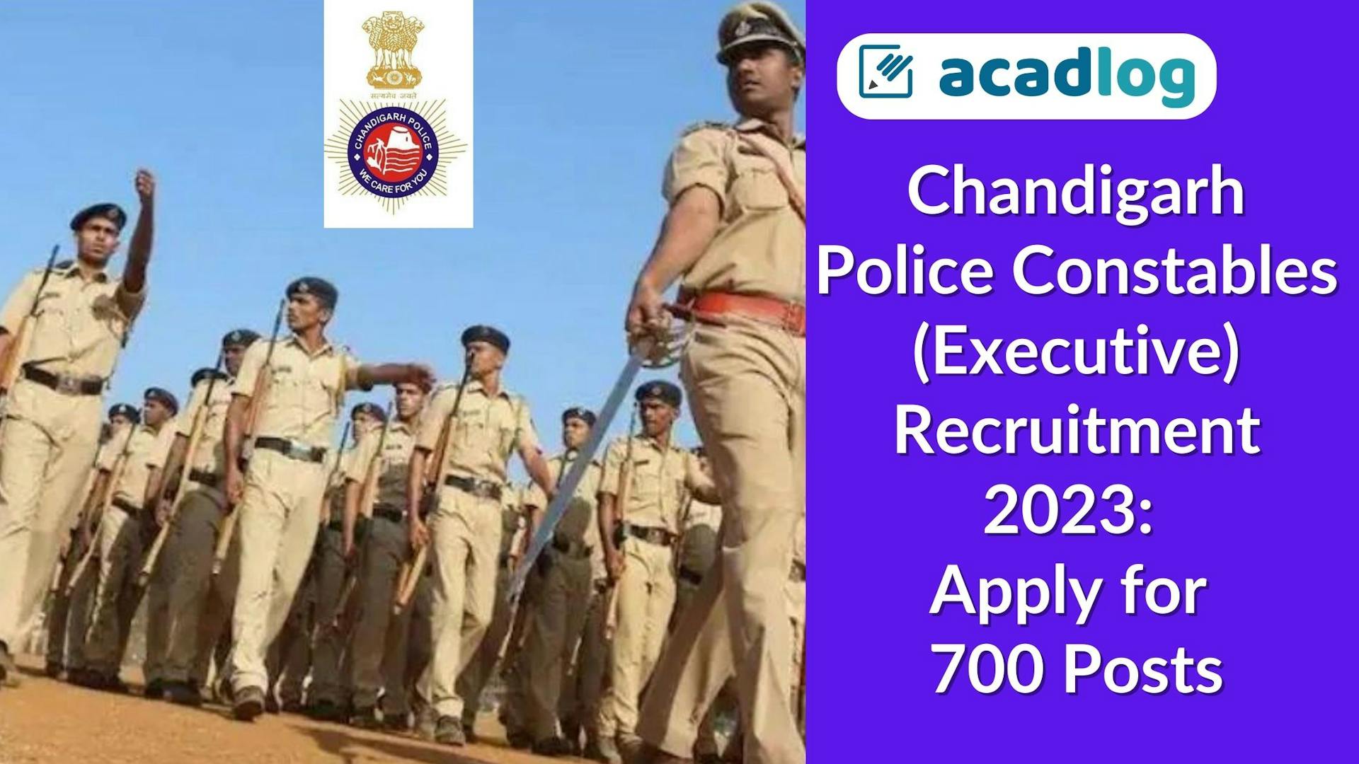 Chandigarh Govt Jobs: Police Constables (Executive) Recruitment 2023