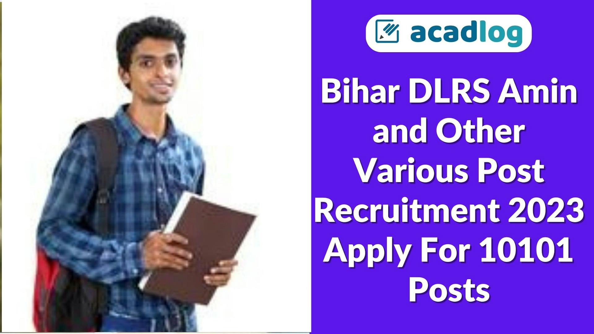BCECE Bihar Directorate of Land Records & Survey DLRS AMIN, Kanoongo, Clerk & ASO Recruitment 2023 Apply Online for 10101 Post