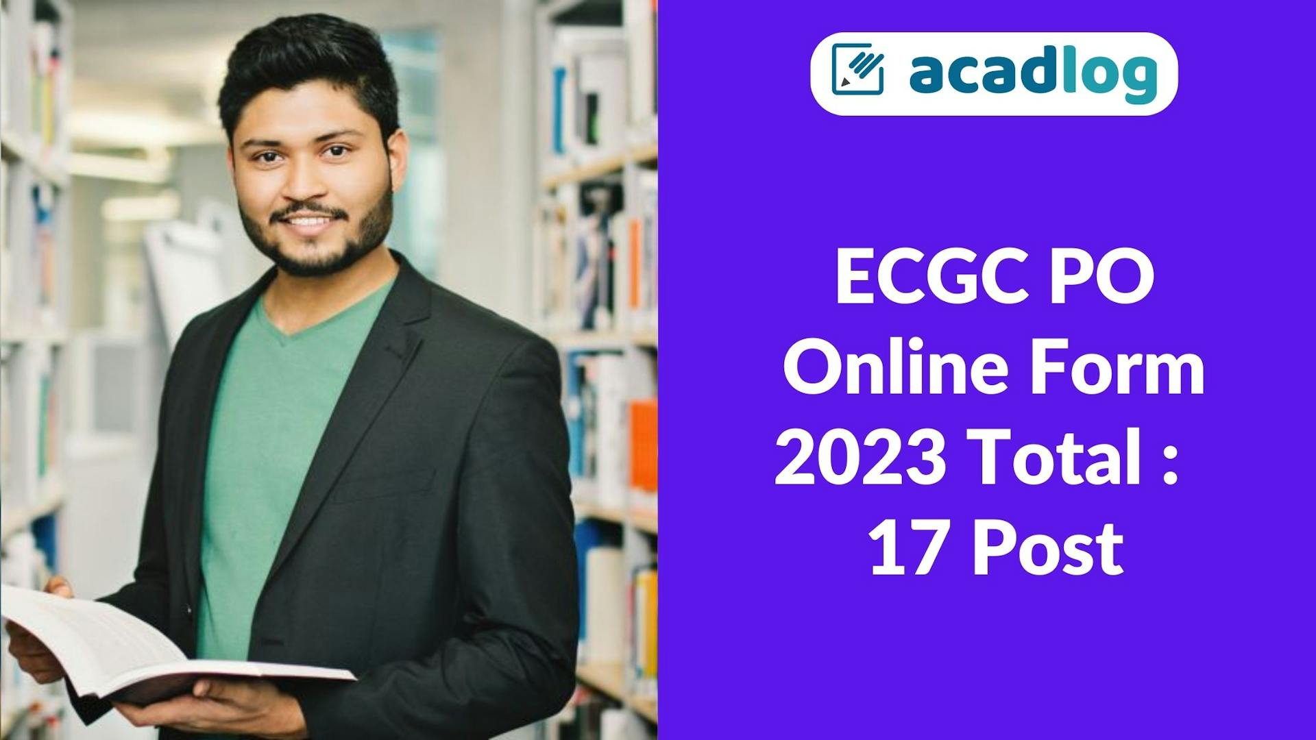 Acadlog: ECGC Ltd Recruitment 2023 Apply Online for Probationary Officer PO 17 Post