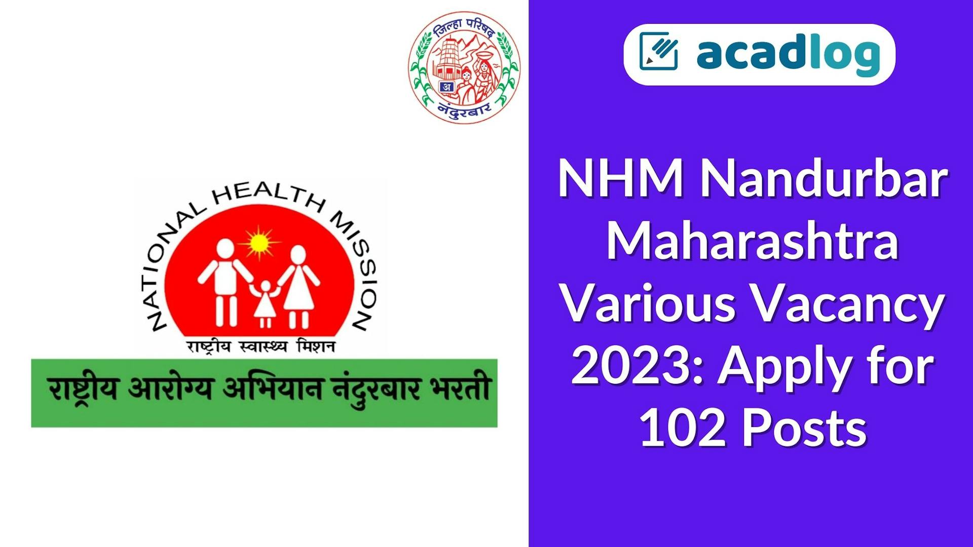 NHM Nandurbar Various Vacancy 2023: Apply for 102 Posts