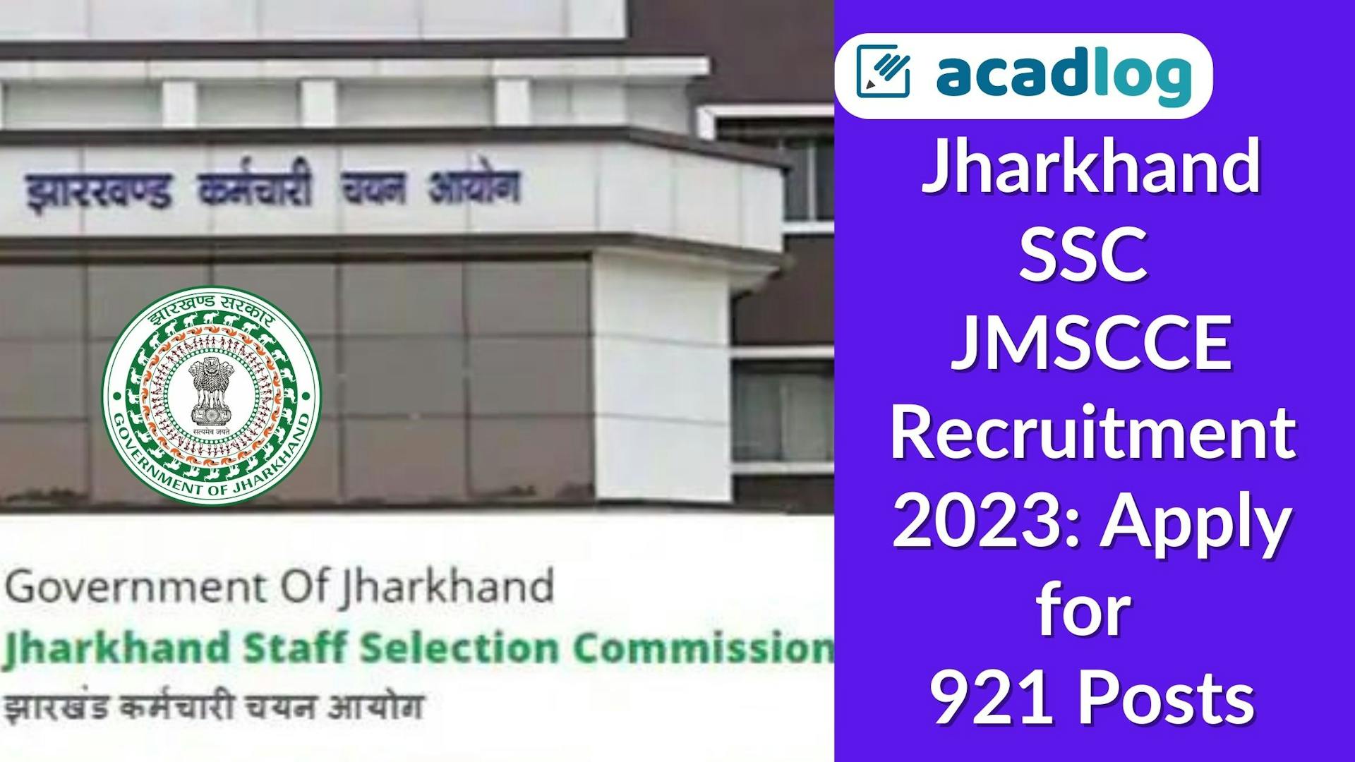 Jharkhand SSC JMSCCE Recruitment 2023: Apply for 921 Posts