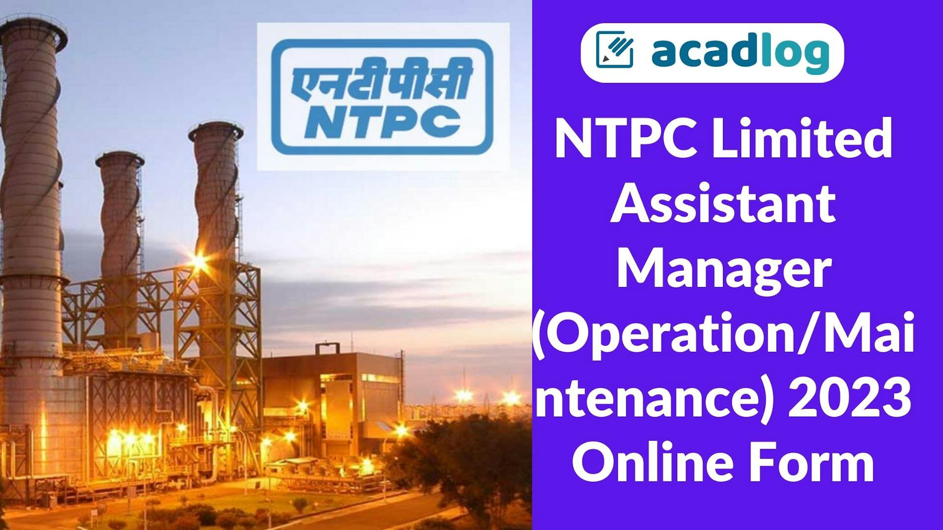 NTPC Assistant Manager Recruitment 2023 (Operation/Maintenance)
