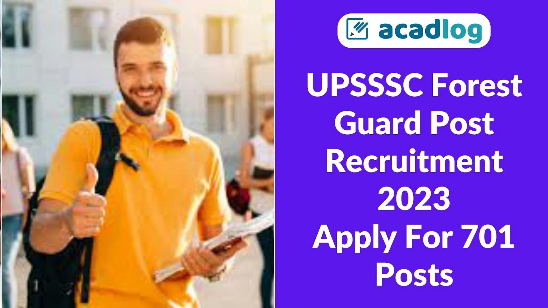 UPSSSC Uttar Pradesh Forest Guard (Van Daroga) Recruitment 2022 Exam Date, Pay Main Exam Fee