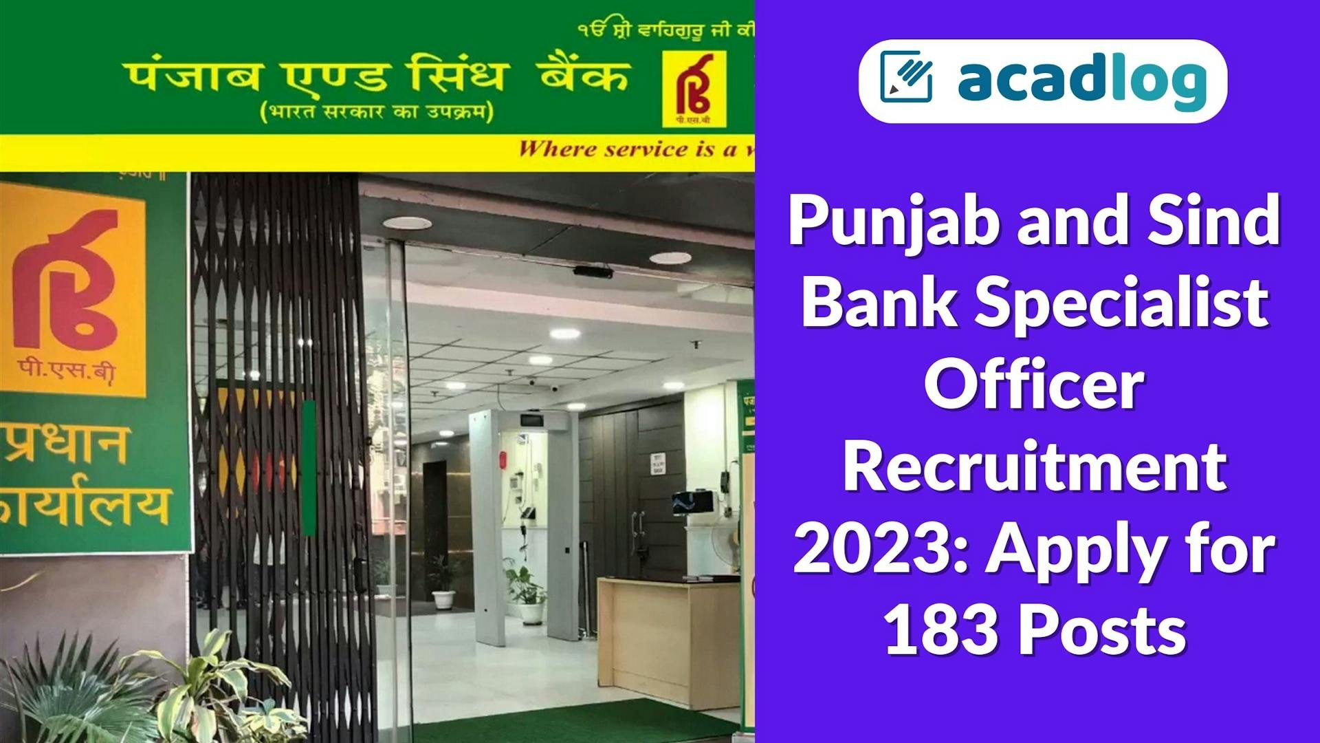 Punjab and Sind Bank Specialist Officer Recruitment 2023: Apply for 183 Posts
