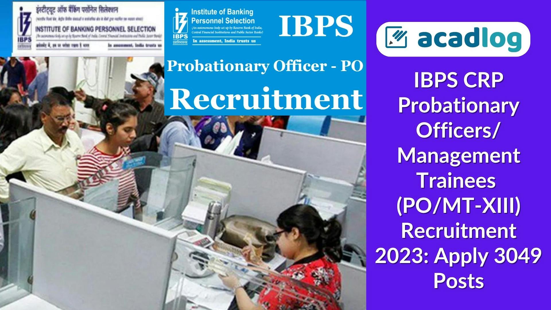 IBPS CRP Probationary Officers/ Management Trainees (PO/MT-XIII) Recruitment 2023: Apply 3049 Posts