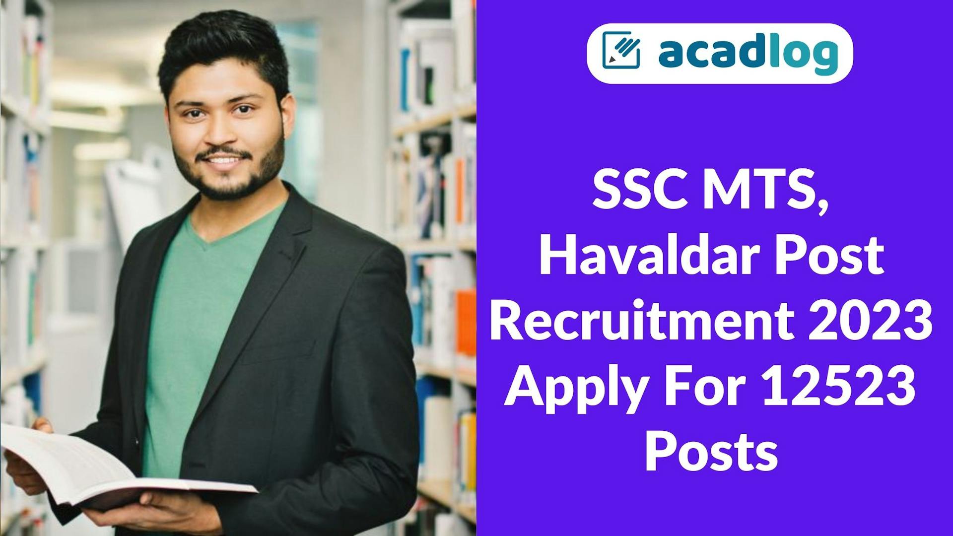 SSC Multi-Tasking (Non-Technical) Staff MTS, and Havaldar (CBIC & CBN) Recruitment 2022 Exam Date for 12523 Post 2023