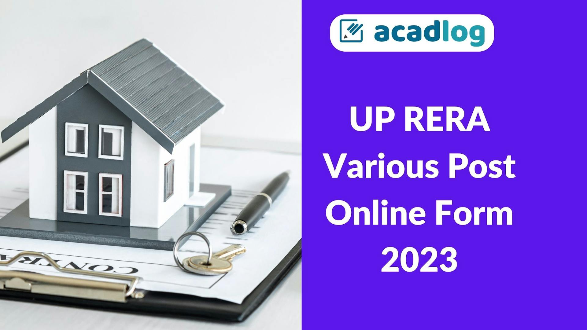 Acadlog: UP-RERA IT Manager & Data Analysis & Documentation Consultant Recruitment 2023 Apply Online Form