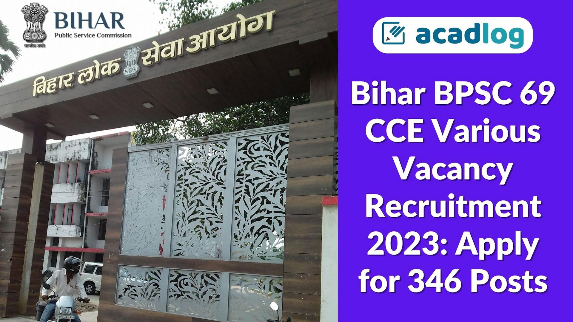 Bihar BPSC 69 CCE Various Vacancy Recruitment 2023: Apply for 346 Posts