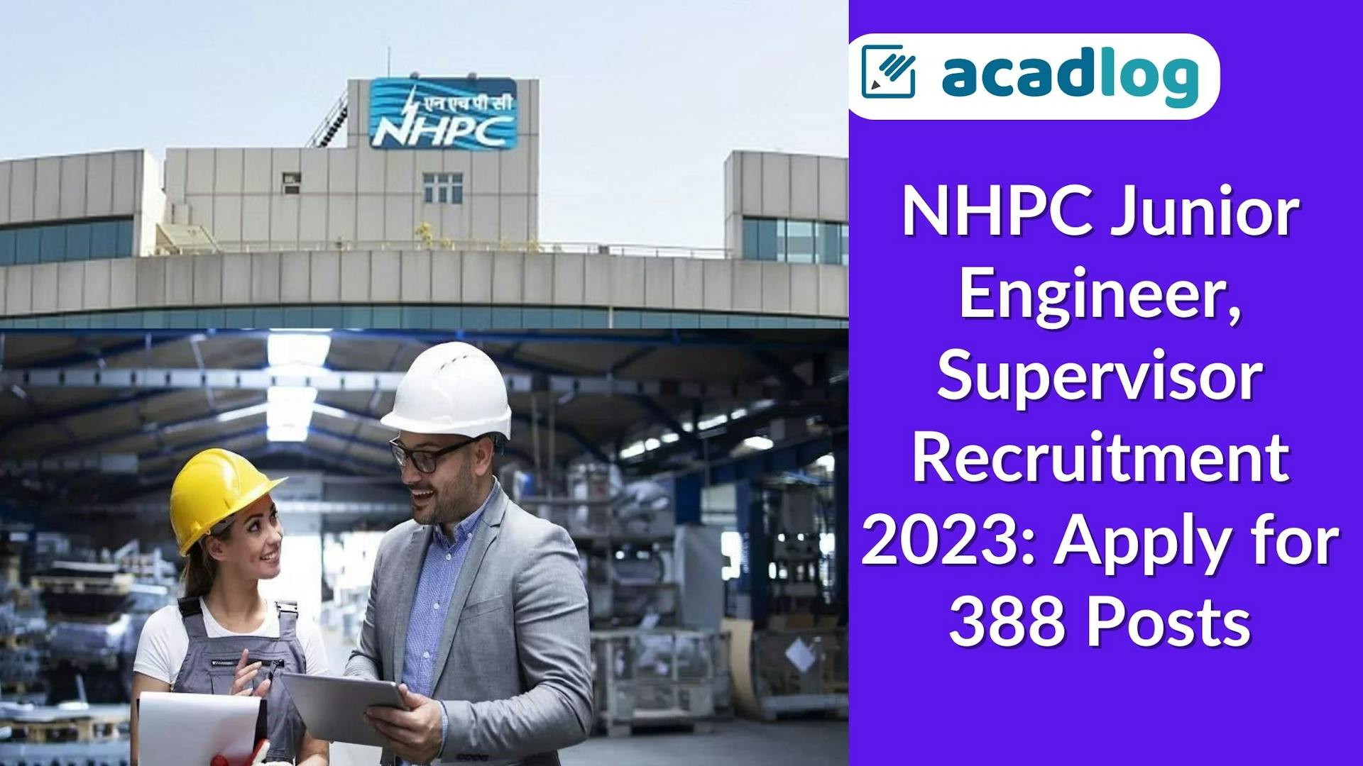 NHPC Junior Engineer, Supervisor Recruitment 2023: Apply for 388 Posts