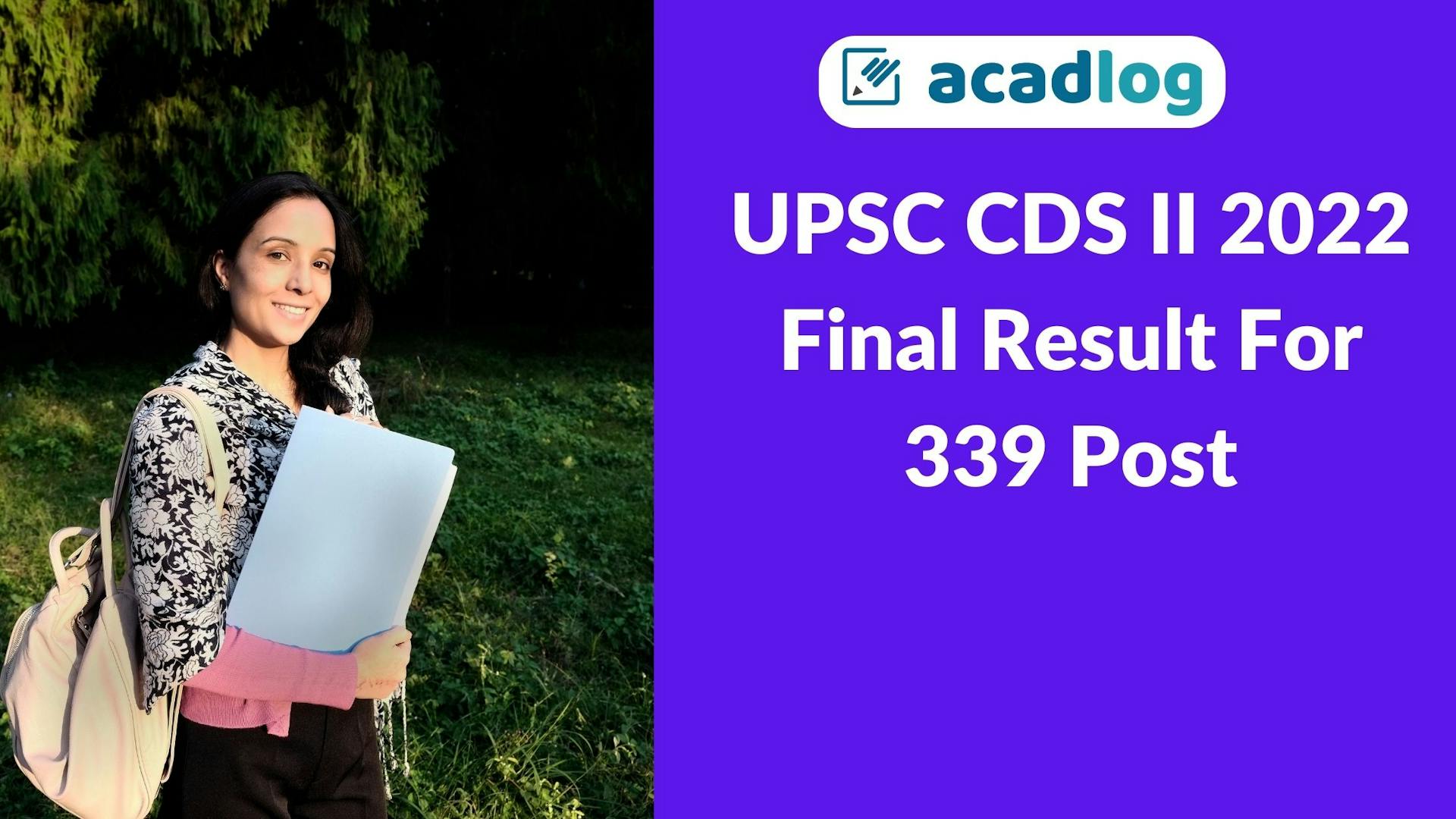 Acadlog: UPSC CDS II Exam Final Result 2022