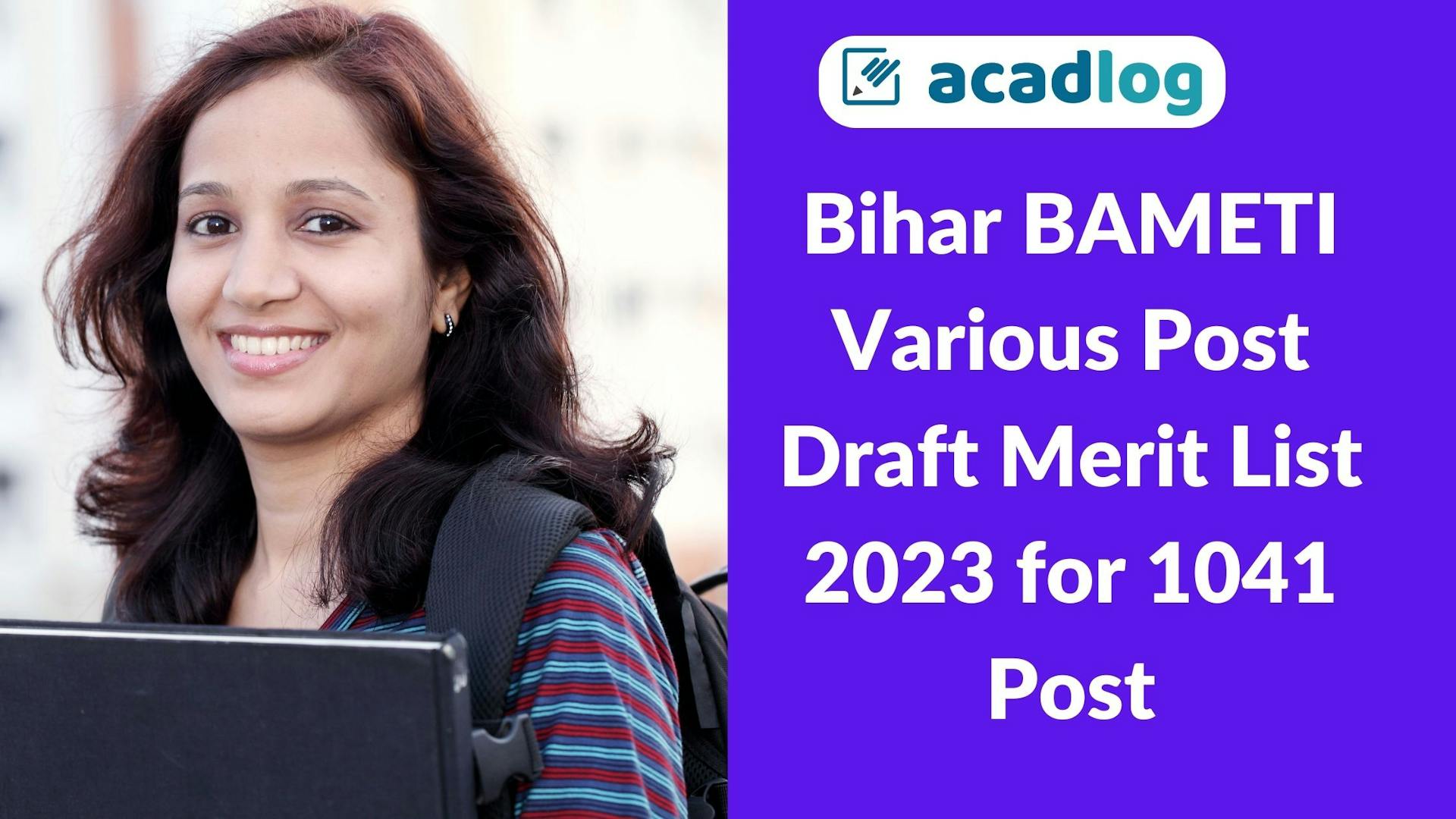 Acadlog: Bihar Agriculture BAMETI ATM, BTM, Accountant and Stenographer Recruitment 2023 Draft Merit List for 1041 Post