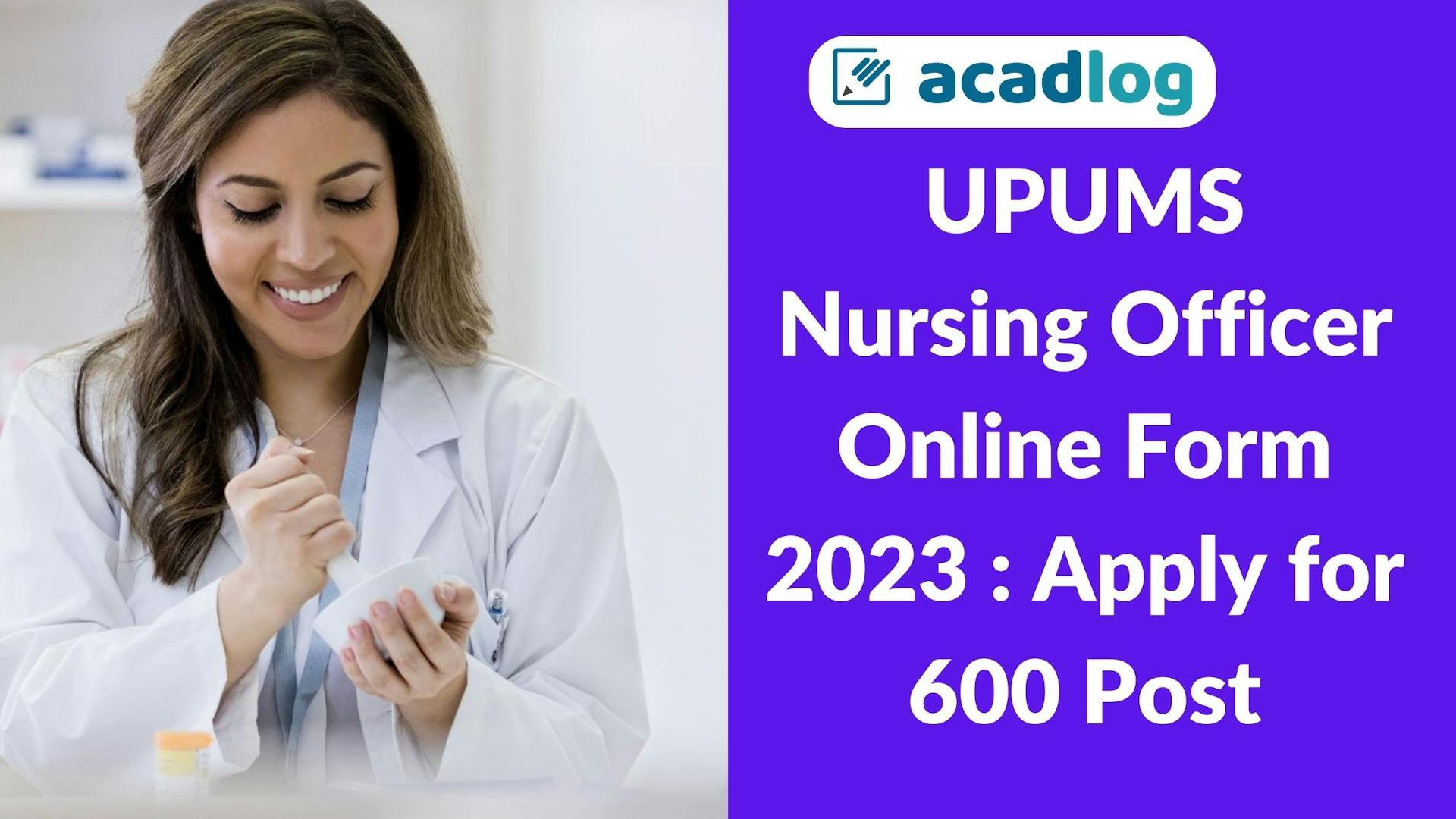 UPUMS Nursing Officer Recruitment 2023 Apply Online for 600 Post