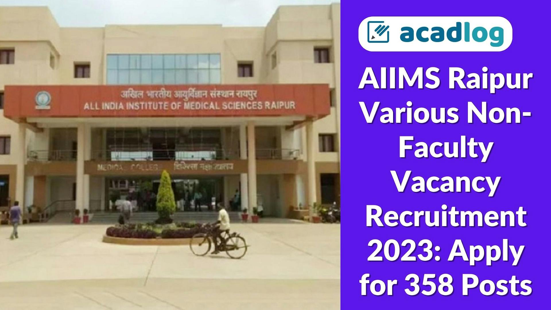 AIIMS Raipur Various Non-Faculty Vacancy Recruitment 2023: Apply for 358 Posts