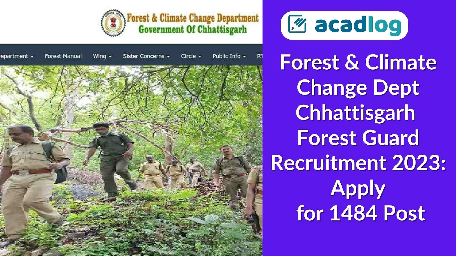 Chhattisgarh Forest Dept Forest Guard Online Form 2023 : Apply for 1484 Post