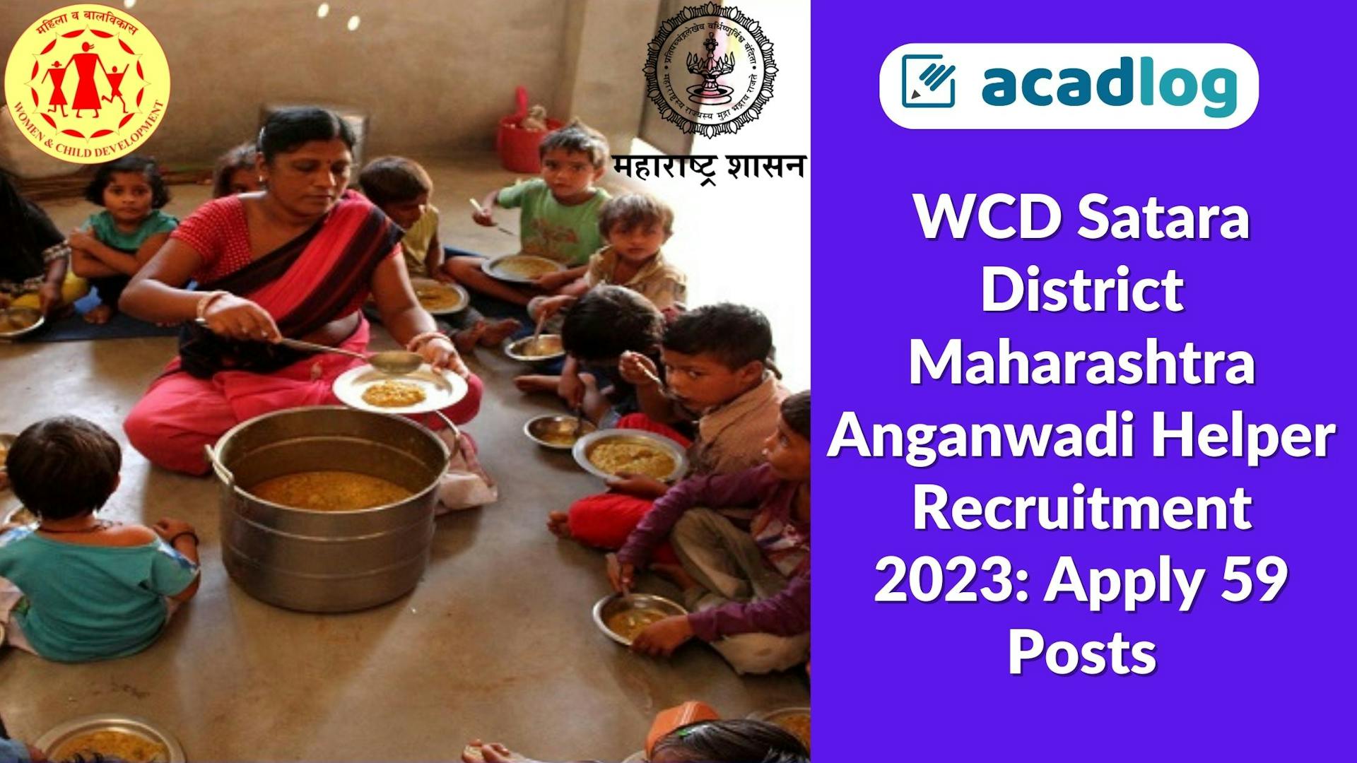 WCD Satara District Maharashtra Anganwadi Helper Recruitment 2023: Apply 59 Posts