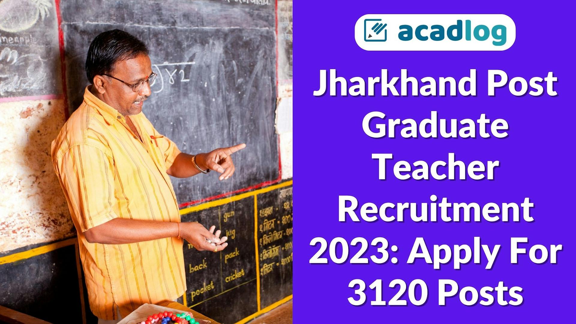 Jharkhand PGT Recruitment 2023: Online Application, Eligibility Criteria, and Selection Process