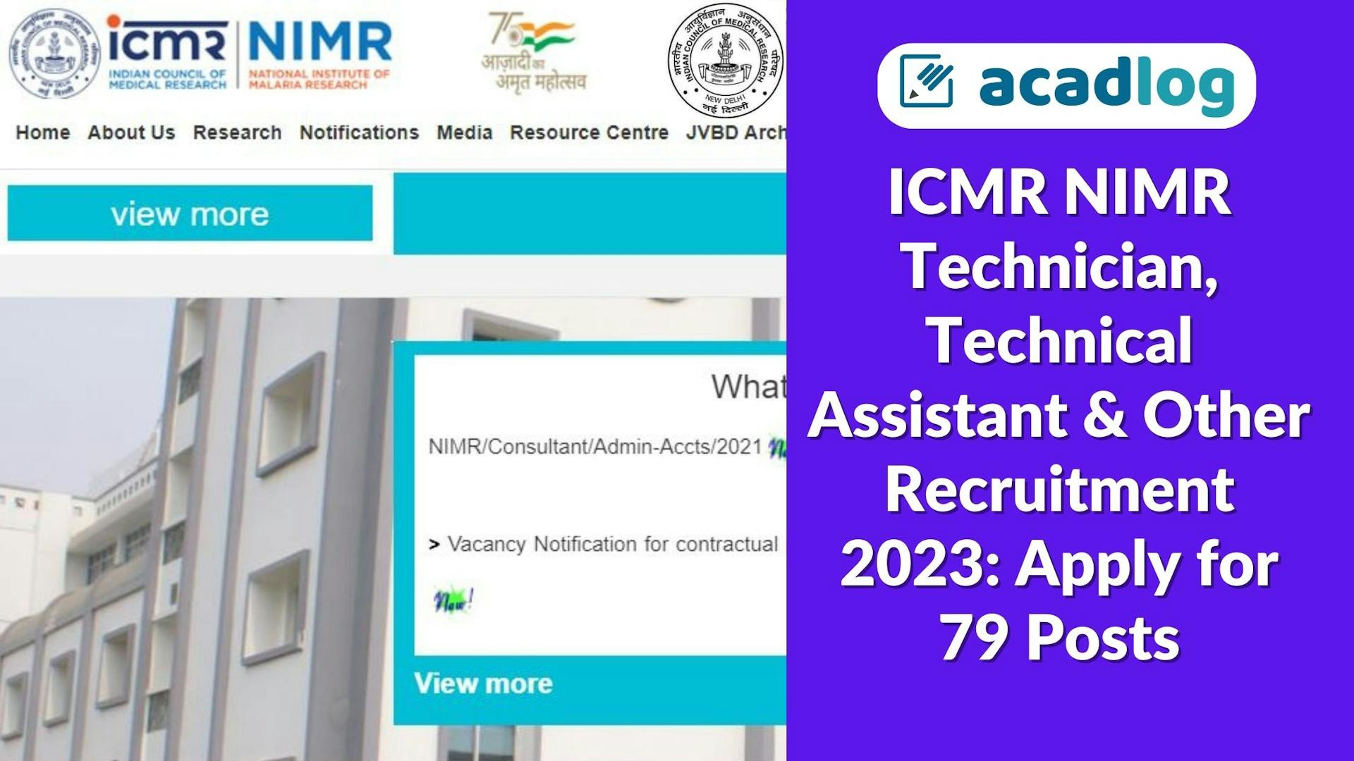 ICMR NIMR Technician, Technical Assistant & Other Recruitment 2023: Apply for 79 Posts
