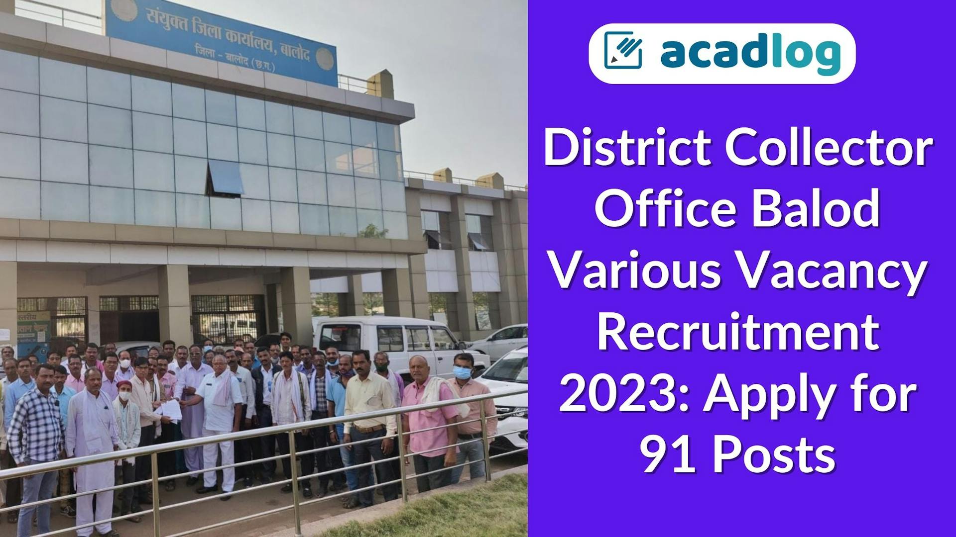 District Collector Office Balod Various Vacancy Recruitment 2023: Apply for 91 Posts