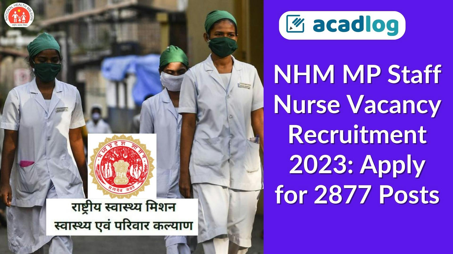 NHM MP Staff Nurse Vacancy Recruitment 2023: Apply for 2877 Posts