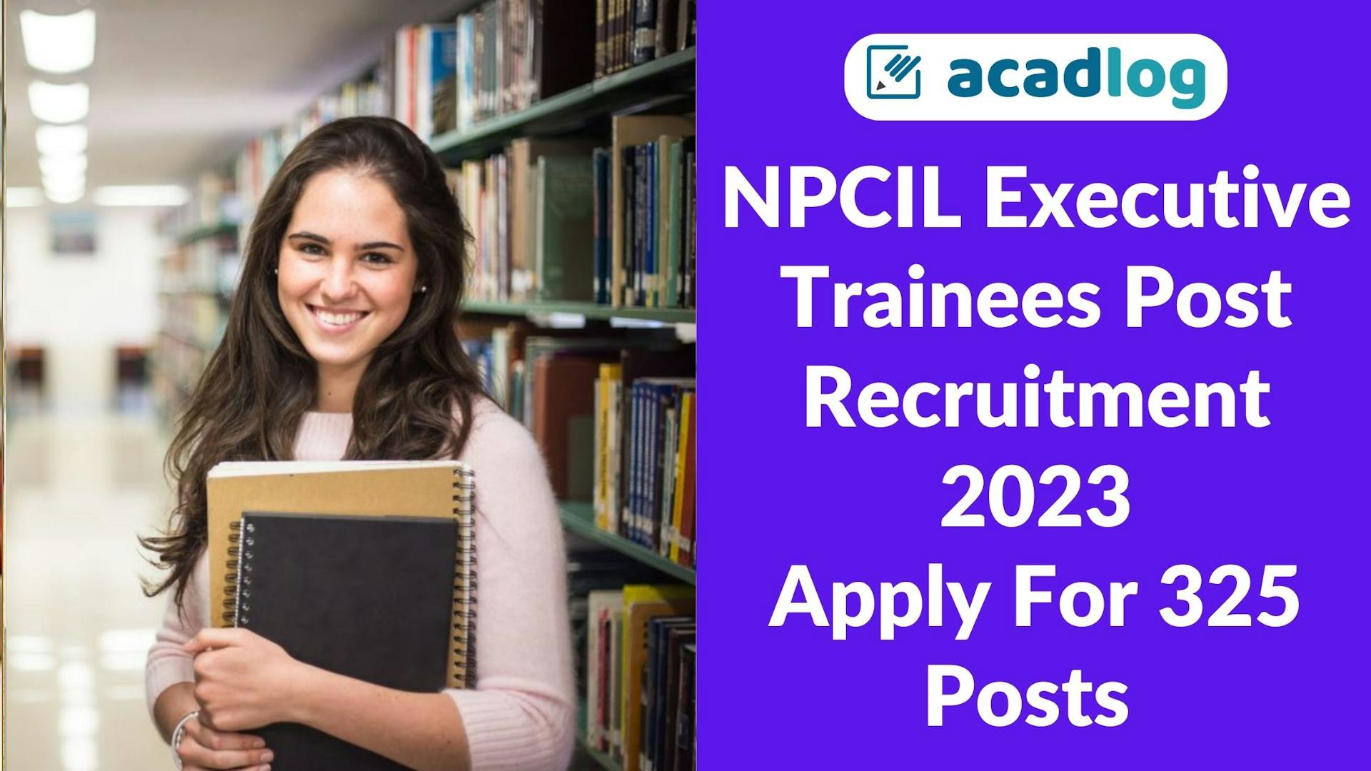 NPCIL Executive Trainees Post Recruitment 2023: Apply For 325 Posts