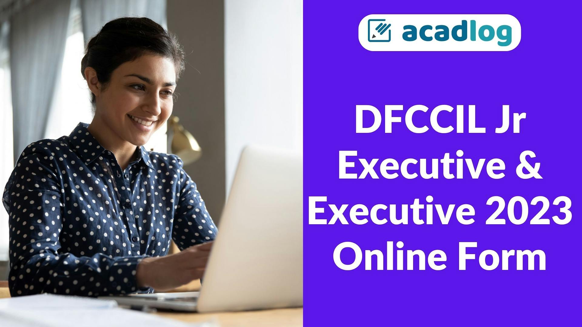 DFCCIL Jr Executive & Executive 2023 Online Form