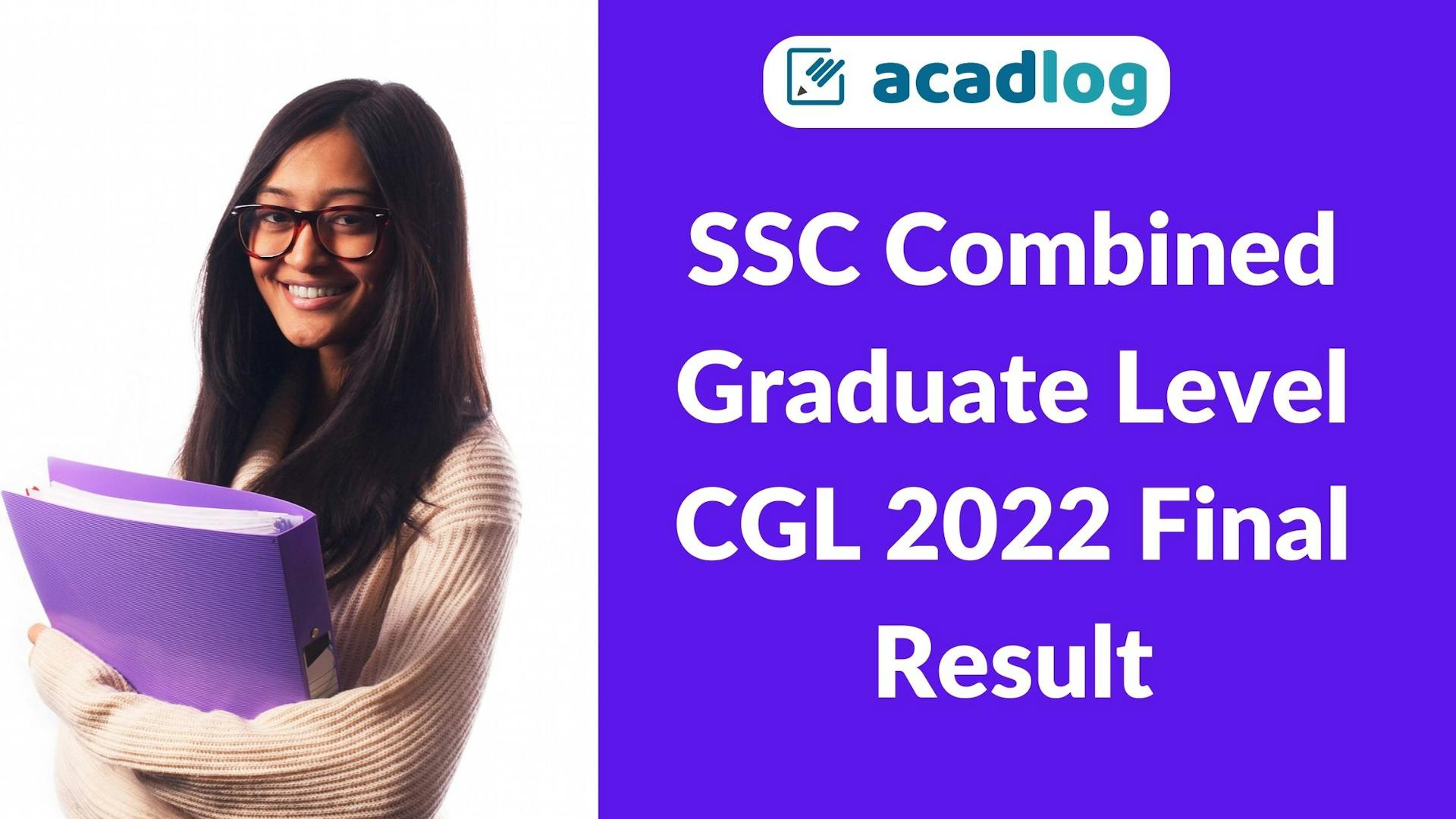 SSC Combined Graduate Level CGL Exam 2022 Final Result