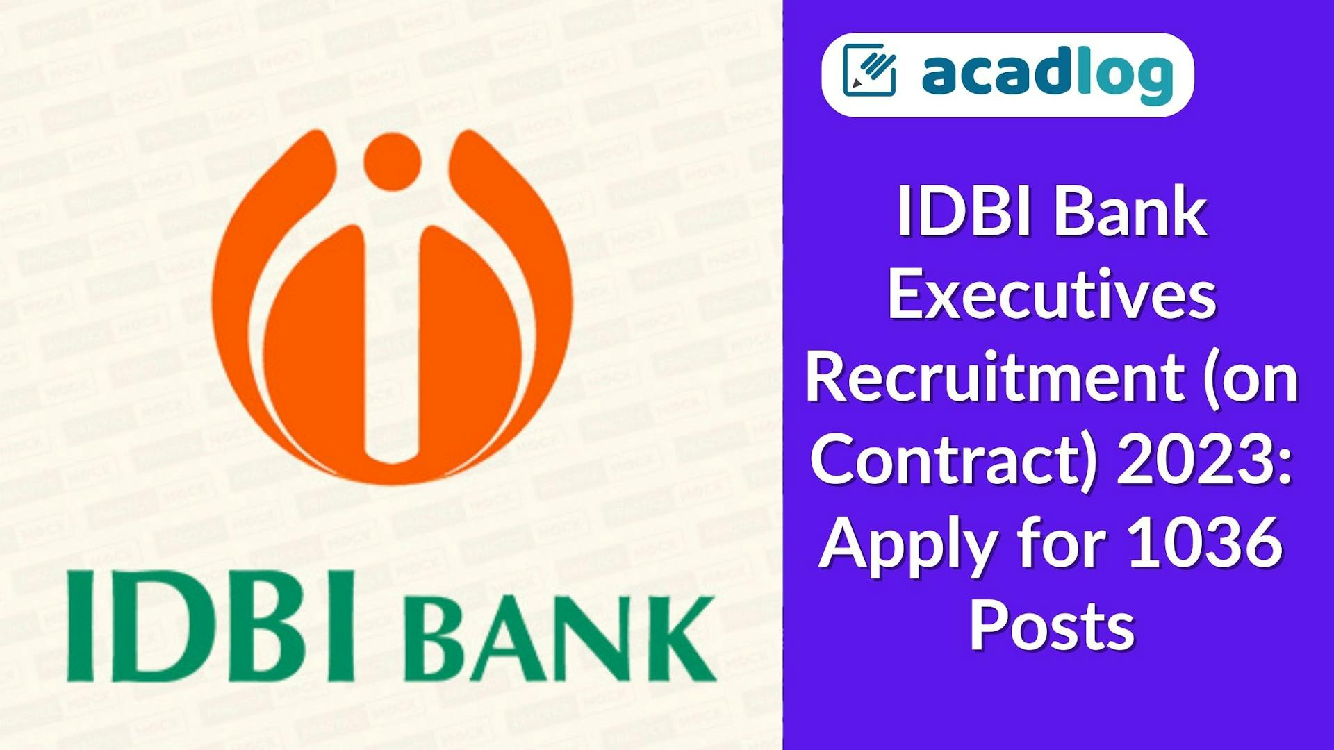 IDBI Bank Executives Recruitment (on Contract) 2023: Apply for 1036 Posts
