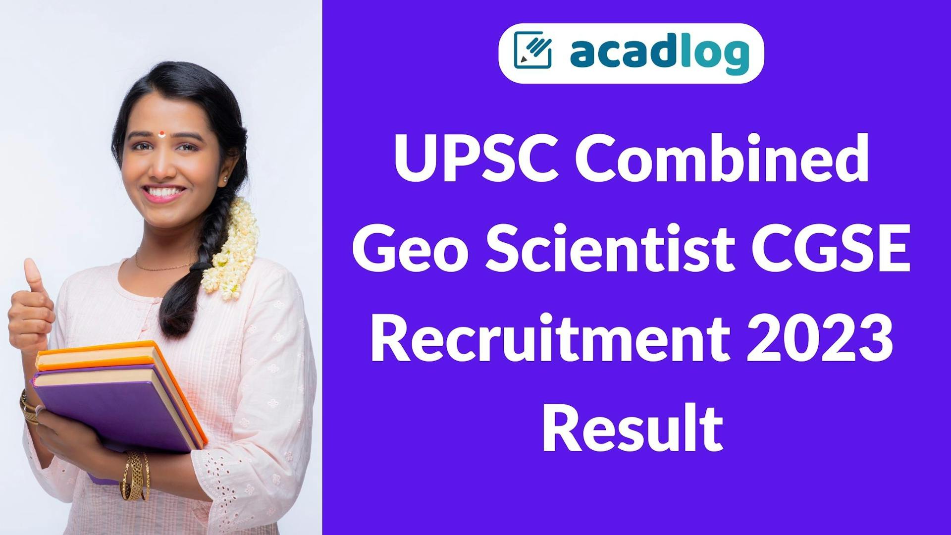 Acadlog: UPSC Geologist / Geo Scientist CGSE Pre Result 2023