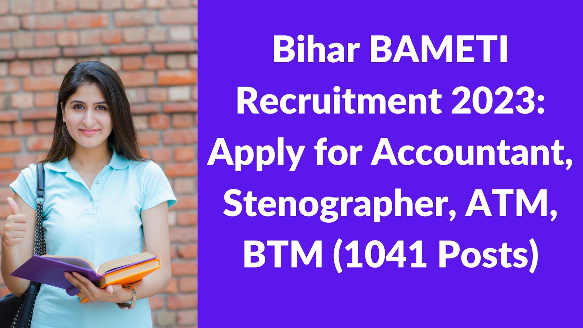 Bihar Agriculture BAMETI ATM, BTM, Accountant and Stenographer Recruitment 2023 Apply Online for 1041 Post