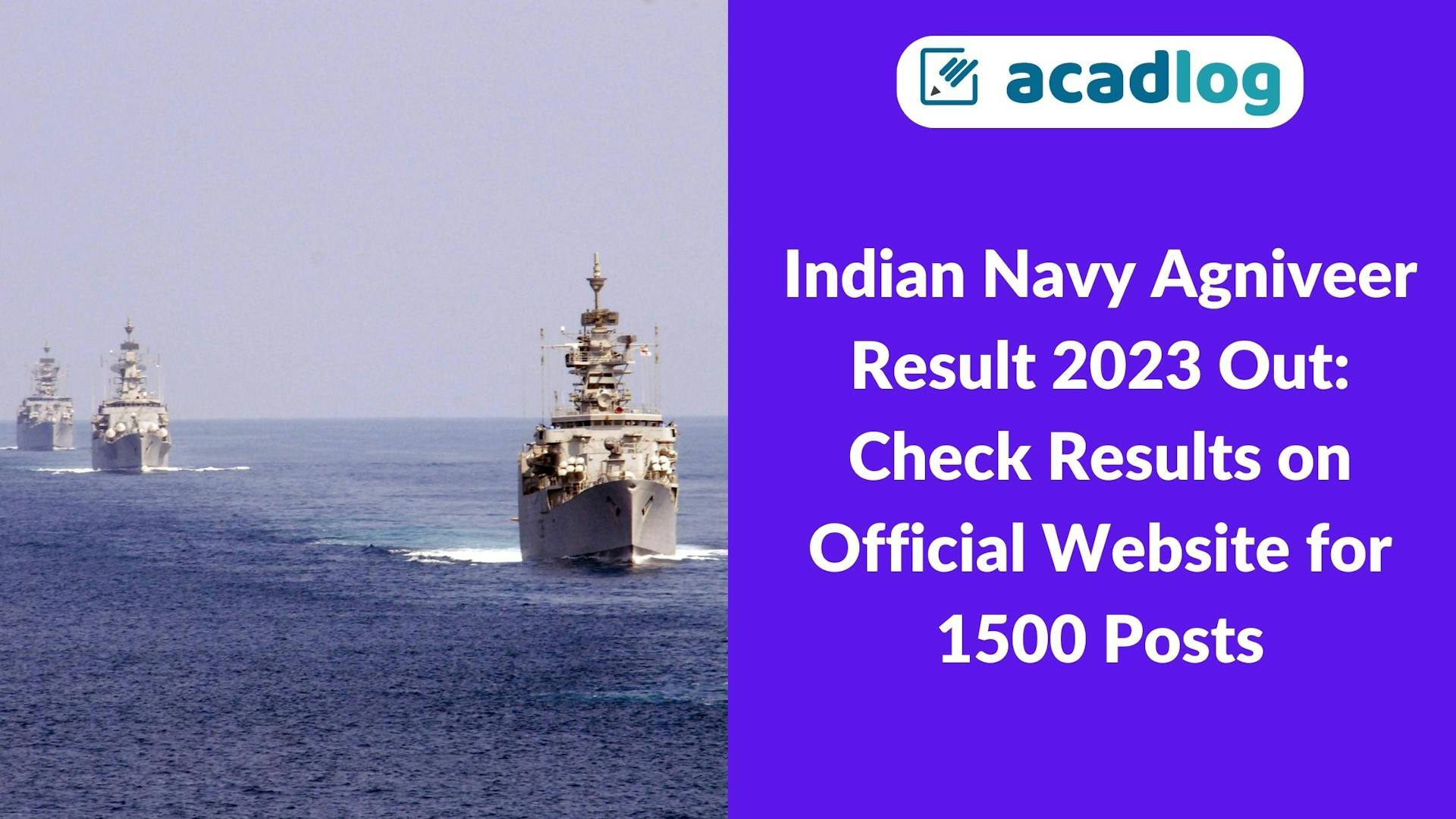 Indian Navy Agniveer Result 2023: Check Results for 1500 Posts