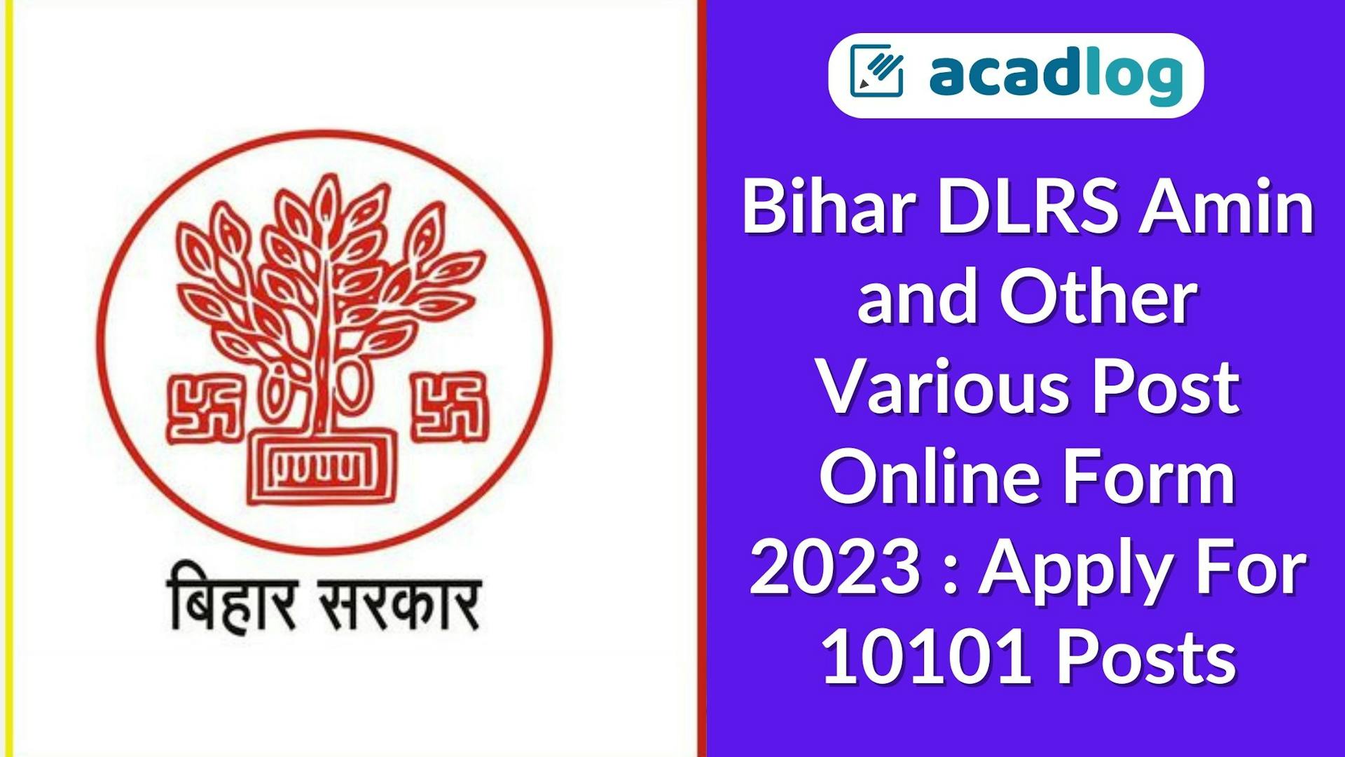 Acadlog: BCECE Bihar Directorate of Land Records & Survey DLRS AMIN, Kanoongo, Clerk & ASO Recruitment 2023 Apply Online for 10101 Post